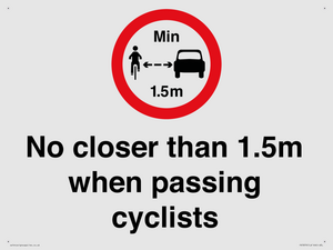 No closer than 1.5m when passing cyclists